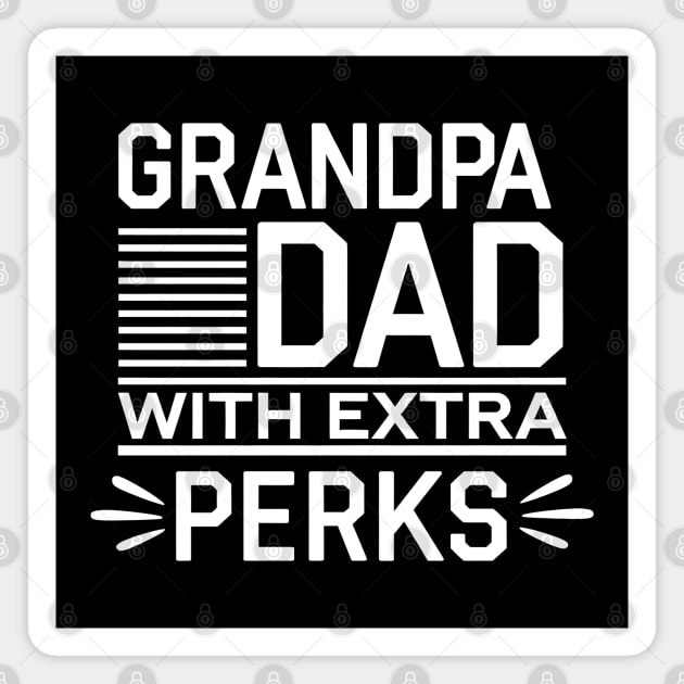 Grandpa: Dad With Extra Perks Magnet by MakerMind8.2